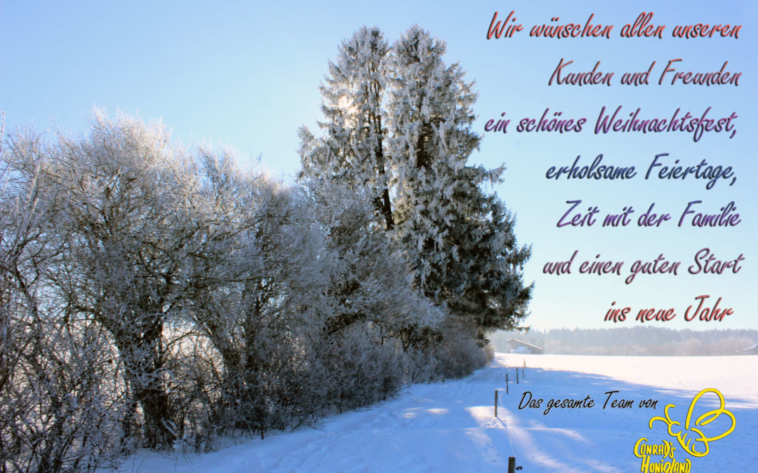 Conrads Honigland wünscht allen Merry Christmas, Joyeux Noël, Buon Natale, Glade jul, С Рождеством Христовым, Feliz Navidad, God jul, Mutlu Noeller, Frohe Weihnachten